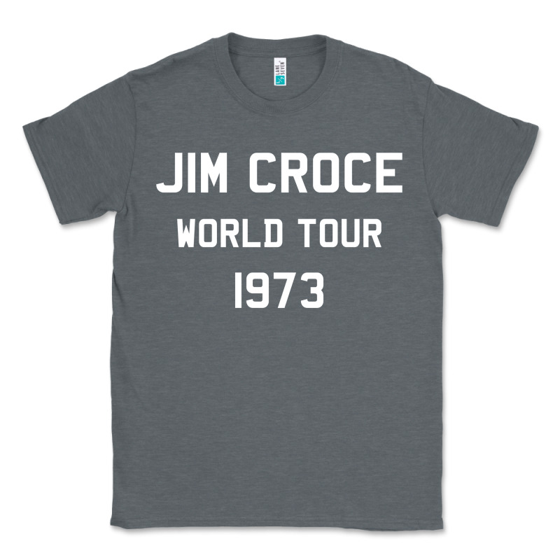 Jim Croce World Tour 1973 Classic Tee by SnappyArt | Teevron