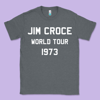 Jim Croce World Tour 1973 Classic Tee Designed By Snappyart