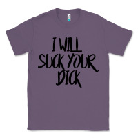 Lavender i will suck your dick Classic Tee - FloraArt