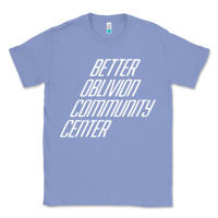 Colony Blue Better Oblivion Community Center Classic Tee - FloraArt