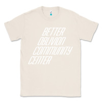 Natural Better Oblivion Community Center Classic Tee - FloraArt