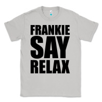 Moon Dust Frankie Say Relax Essential Classic Tee - FloraArt
