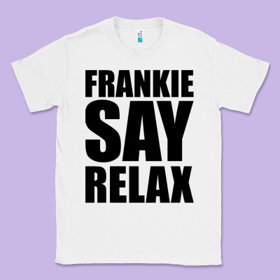 Frankie Say Relax Essential Classic Tee Designed By Floraart