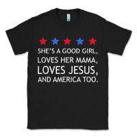 She's A Good Girl, She's Loves Her Mama, Loves Jesus T Shirt Classic Tee | Teevron
