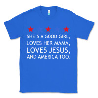 True Royal she's a good girl, she's loves her mama, loves jesus t shirt Classic Tee - FloraArt
