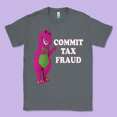 Commit Tax Fraud Essential Classic Tee Designed By Floraart
