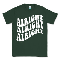 Sports Green alright alright alright Classic Tee - ArtMosaic
