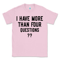 Bubblegum Pink i have more than four questions Classic Tee - ArtMosaic