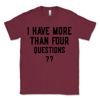 Burgundy i have more than four questions Classic Tee - ArtMosaic