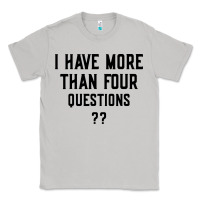 Moon Dust i have more than four questions Classic Tee - ArtMosaic