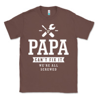 If Papa Can't Fix It We're All Screwed - Fathers Day Classic Tee | Teevron