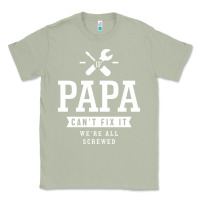 Matcha If Papa Can't Fix It We're All Screwed - Fathers Day Classic Tee - ArtMosaic