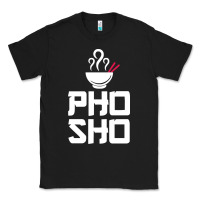 Black pho sho foodie asian food humor chopsticks funny Classic Tee - ArtMosaic