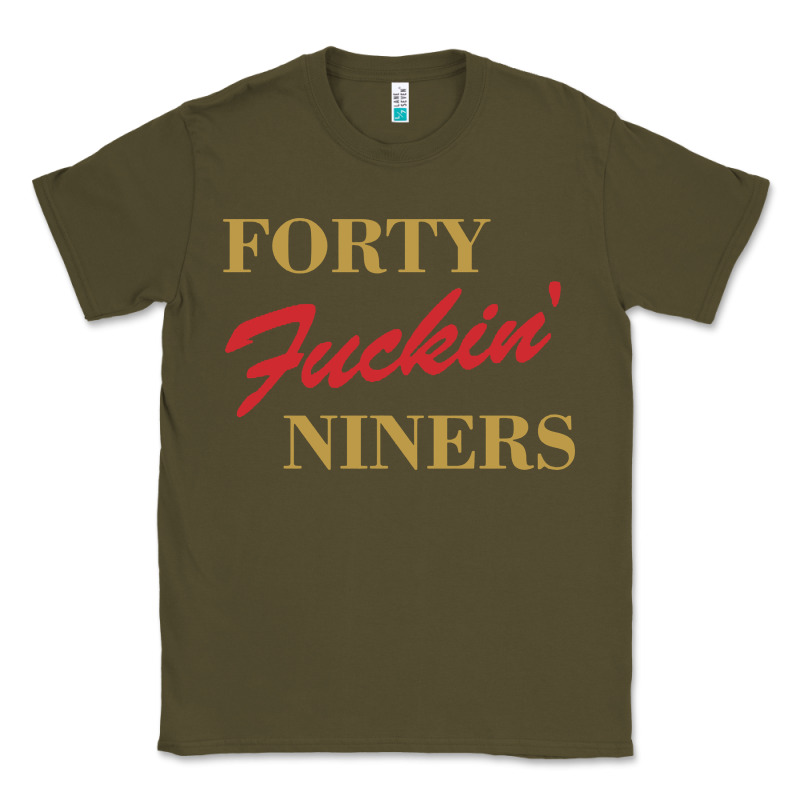 Forty Fvckin' Niners Classic Tee by ArtMosaic | Teevron