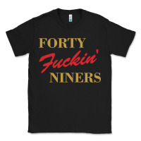 Black forty fvckin' niners Classic Tee - ArtMosaic