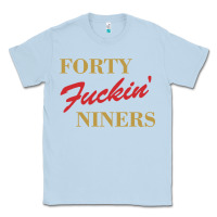 Dusty Blue forty fvckin' niners Classic Tee - ArtMosaic