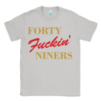 Moon Dust forty fvckin' niners Classic Tee - ArtMosaic