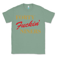Sage forty fvckin' niners Classic Tee - ArtMosaic