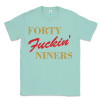 Seafoam forty fvckin' niners Classic Tee - ArtMosaic