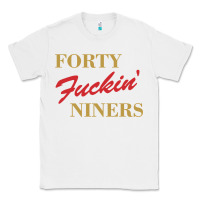 White forty fvckin' niners Classic Tee - ArtMosaic
