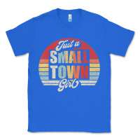 True Royal Limited Edition Retro Vintage Just A Small Town Girl Classic Tee - ArtMosaic
