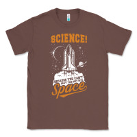 Chestnut Science: Because You Can't Pray This Shit Into Space Classic Tee - artisFamous