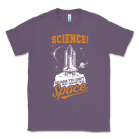 Lavender Science: Because You Can't Pray This Shit Into Space Classic Tee - artisFamous