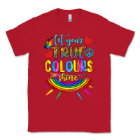 Red Let Your True Colours Shine Classic Tee - BundleAndBundleShop