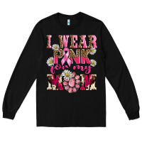 Black i wear pink for my mom Long Sleeve Tee - BarkalooDesign