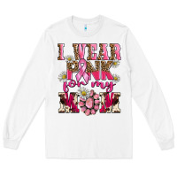 White i wear pink for my mom Long Sleeve Tee - BarkalooDesign