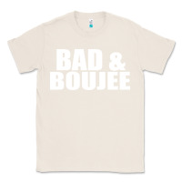 Natural bad & boujee Classic Tee - artisFamous