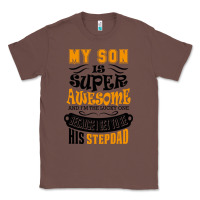 Chestnut My Son Is Super Awesome His Stepdad Classic Tee - artisFamous