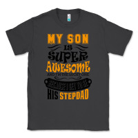 Smoke My Son Is Super Awesome His Stepdad Classic Tee - artisFamous