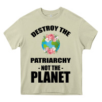 Mossy Destroy the patriarchy not the planet Heavy Core Tee - Bettercallsaul