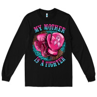 Black my mother is a fighter Long Sleeve Tee - BarkalooDesign