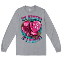 Heather Grey my mother is a fighter Long Sleeve Tee - BarkalooDesign