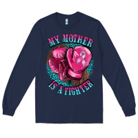 Navy my mother is a fighter Long Sleeve Tee - BarkalooDesign