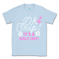Dusty Blue oh snip it's a girls trip for dark Classic Tee - artisFamous