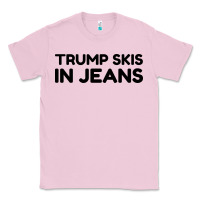 Bubblegum Pink trump skis in jeans Classic Tee - artisFamous