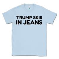 Dusty Blue trump skis in jeans Classic Tee - artisFamous