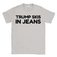 Moon Dust trump skis in jeans Classic Tee - artisFamous