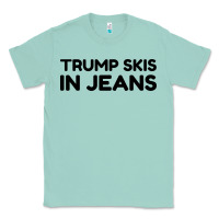 Seafoam trump skis in jeans Classic Tee - artisFamous