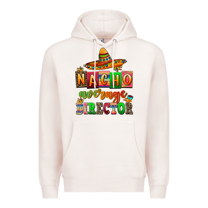 Nacho Average Direktor Premium Hoodie by AdoDesignShop | Teevron
