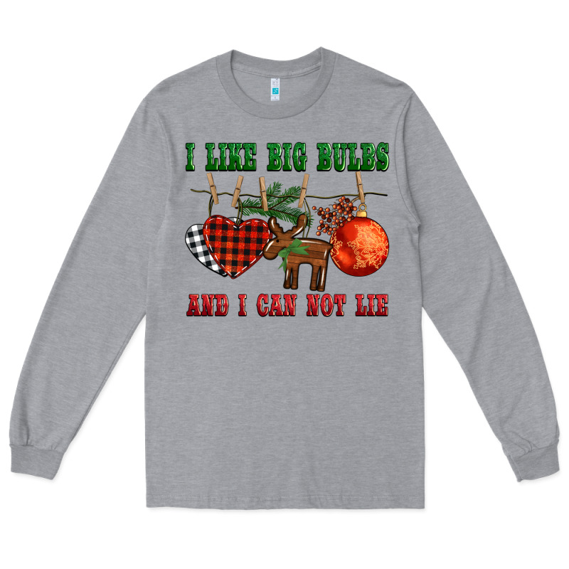 I Like Big Bulbs And I Can Not Lie Long Sleeve Tee by BarkalooDesign | Teevron