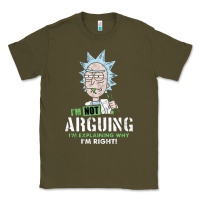 Army Green i am not arguing Classic Tee - artisFamous