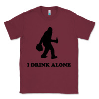 Burgundy bigfoot sasquatch i drink alone Classic Tee - artisFamous