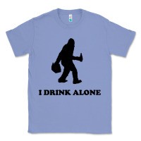 Colony Blue bigfoot sasquatch i drink alone Classic Tee - artisFamous