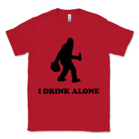 Red bigfoot sasquatch i drink alone Classic Tee - artisFamous