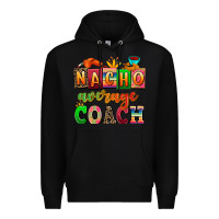 Black nacho average coach Premium Hoodie - AdoDesignShop