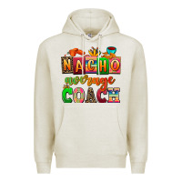 Oatmeal Heather nacho average coach Premium Hoodie - AdoDesignShop